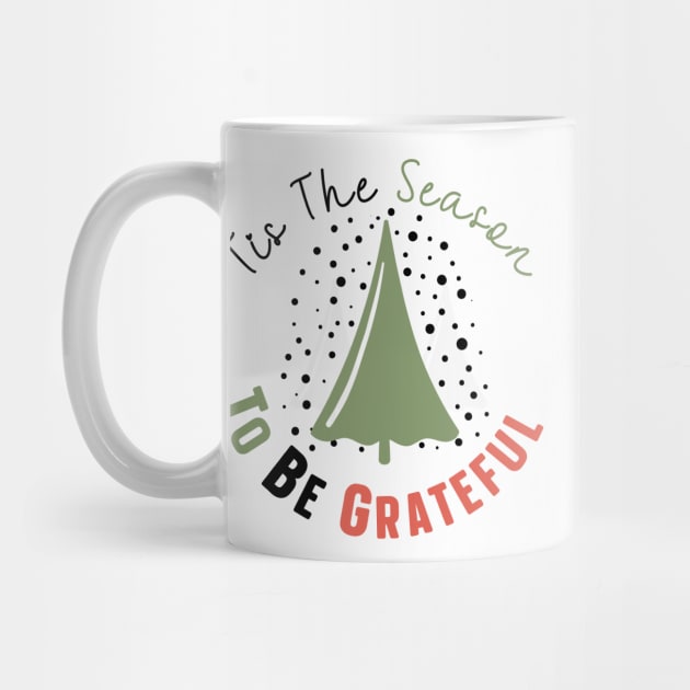 Tis The Season To Be Grateful by nextneveldesign